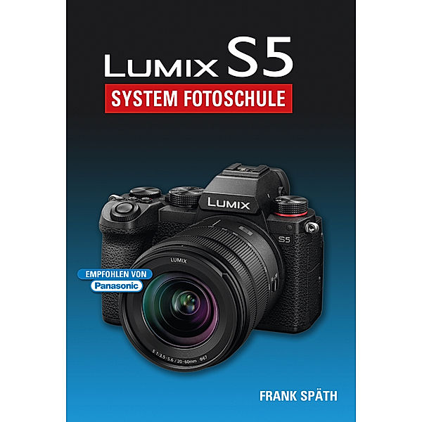 Lumix S5 System Fotoschule, Frank Späth