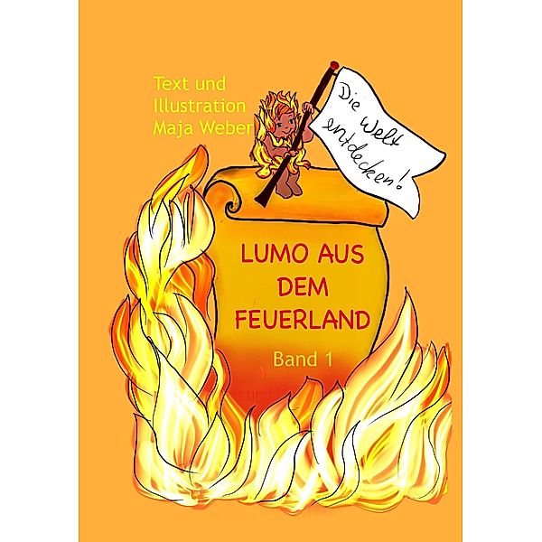 Lumo aus dem Feuerland / Lumo Bd.1, Maja Weber