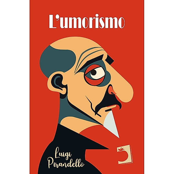 L'umorismo / Universali - Lettere Italiane, Luigi Pirandello