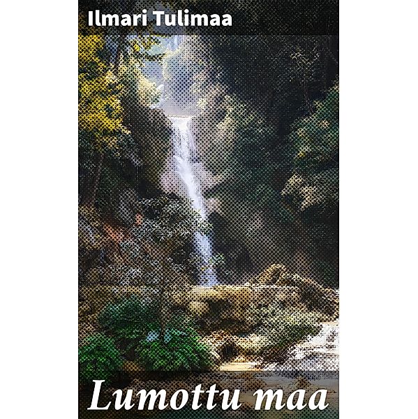 Lumottu maa, Ilmari Tulimaa