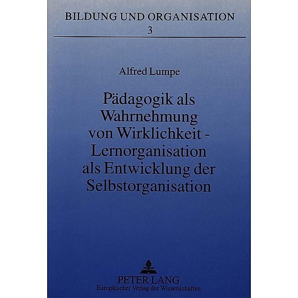 Lumpe, A: Pädagogik als Wahrnehmung von Wirklichkeit - Lerno, Alfred Lumpe