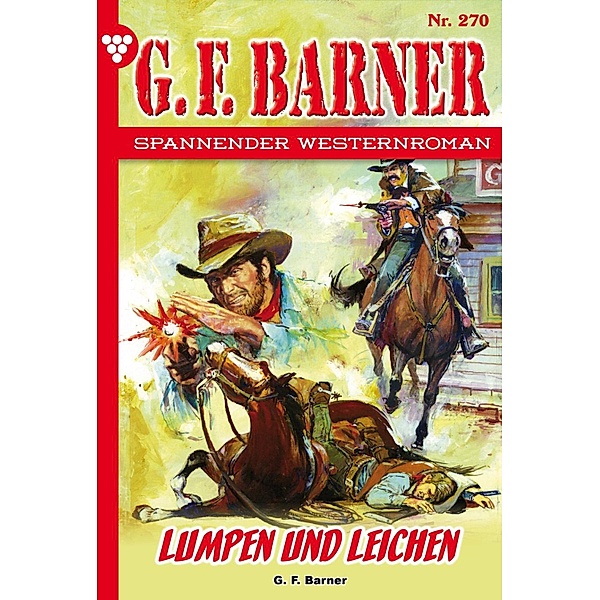 Lumpen und Leichen / G.F. Barner Bd.270, G. F. Barner