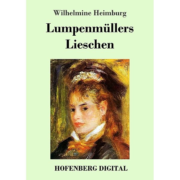 Lumpenmüllers Lieschen, Wilhelmine Heimburg