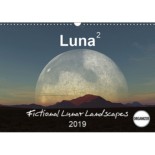 Luna 2 - fictional lunar landscapes (Wall Calendar 2019 DIN A3 Landscape), Linda Schilling