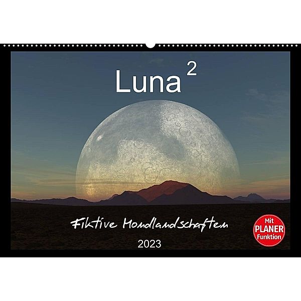 Luna 2 - Fiktive Mondlandschaften (Wandkalender 2023 DIN A2 quer), Linda Schilling