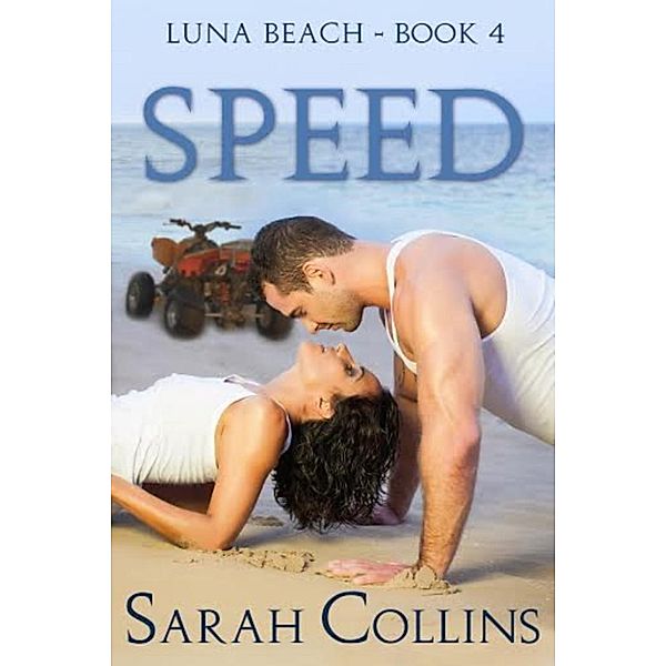 Luna Beach: Speed (Luna Beach, #4), Sarah Collins