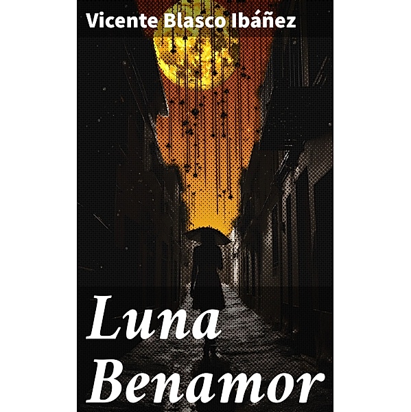 Luna Benamor, Vicente Blasco Ibáñez