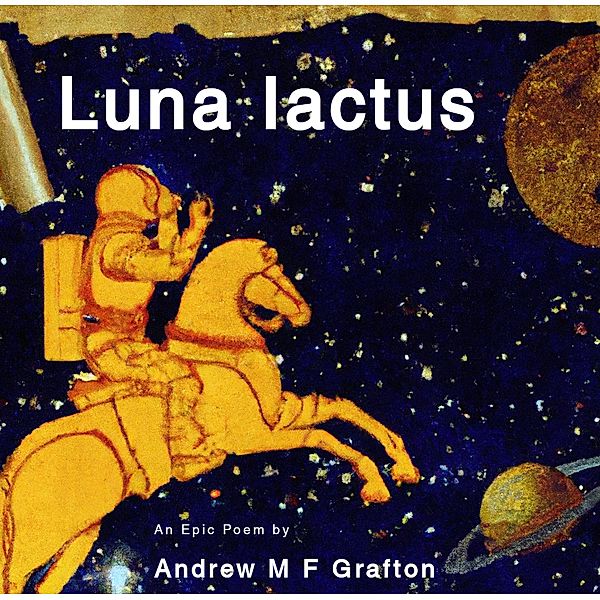 Luna Iactus, Andrew M F Grafton