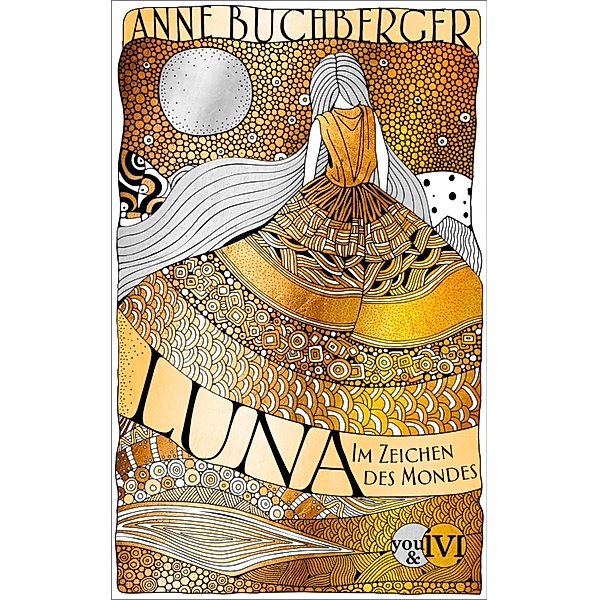 Luna - Im Zeichen des Mondes / Mondvogel-Saga Bd.1, Anne Buchberger