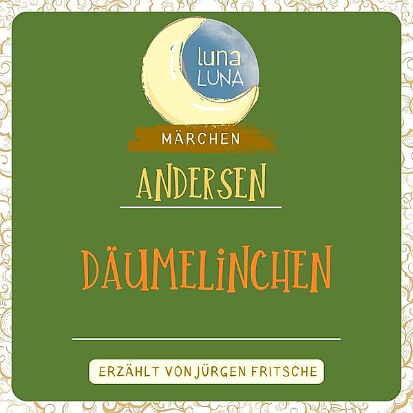 Luna Luna - Däumelinchen, Luna Luna, Hans Christian Andersen