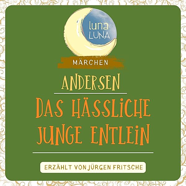 Luna Luna - Das hässliche junge Entlein, Luna Luna, Hans Christian Andersen