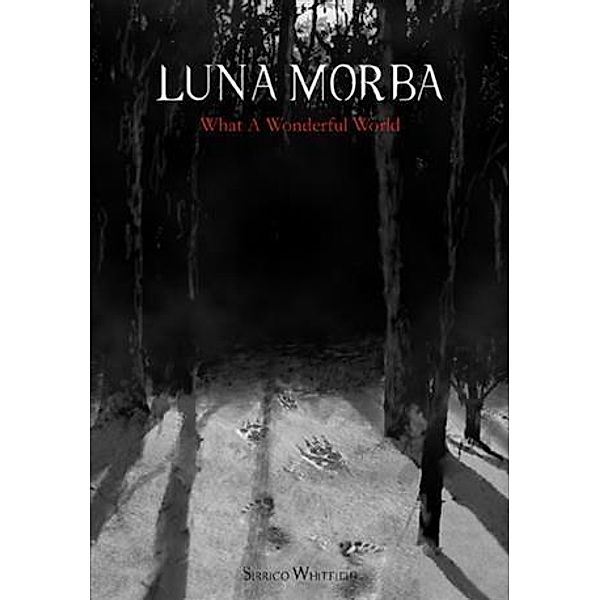 Luna Morba: What A Wonderful World, Sirrico Whitfield