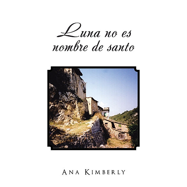 Luna No Es Nombre De Santo, Ana Kimberly