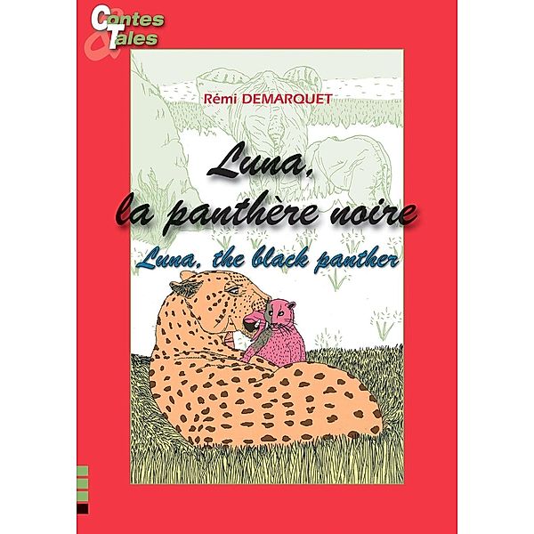 Luna, the black panther - Luna, la panthère noire, Rémi Demarquet