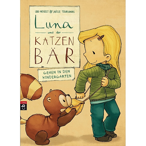 Luna und der Katzenbär gehen in den Kindergarten / Luna und der Katzenbär Bd.4, Udo Weigelt