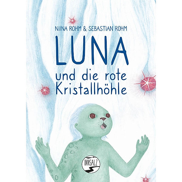 Luna und die rote Kristallhöhle, Niina Rohm, Sebastian Rohm