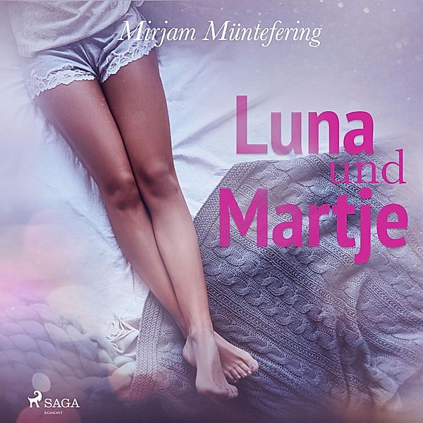 Luna und Martje (Ungekürzt), Mirjam Müntefering