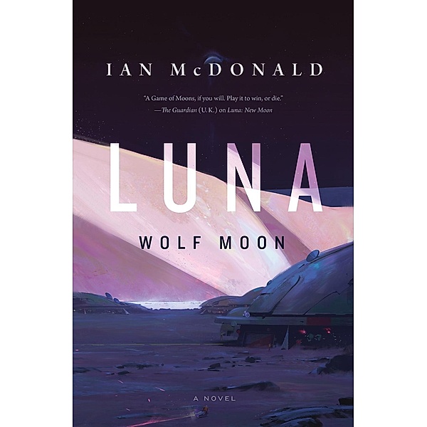 Luna: Wolf Moon / Luna Bd.2, Ian Mcdonald
