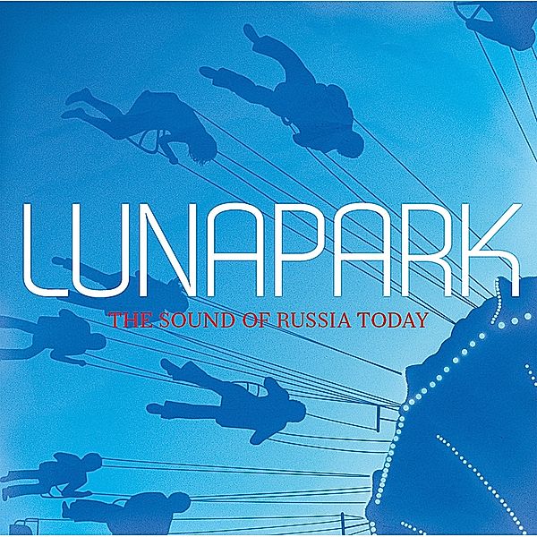 Lunapark-The Sound Of Russia Today, Diverse Interpreten