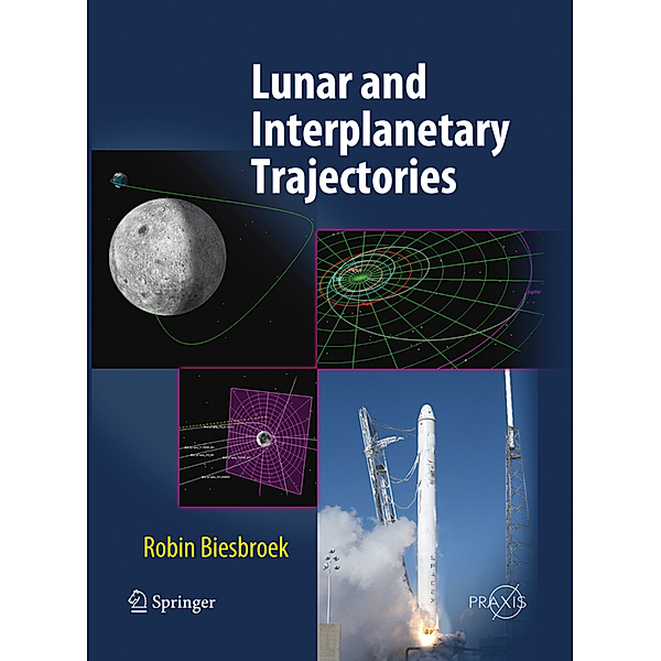 Lunar and Interplanetary Trajectories, Robin Biesbroek