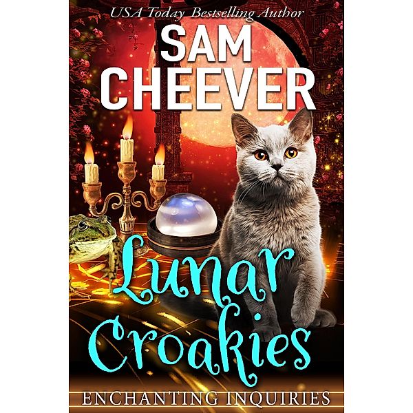 Lunar Croakies (ENCHANTING INQUIRIES, #13) / ENCHANTING INQUIRIES, Sam Cheever