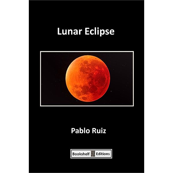 Lunar Eclipse, Pablo Ruiz