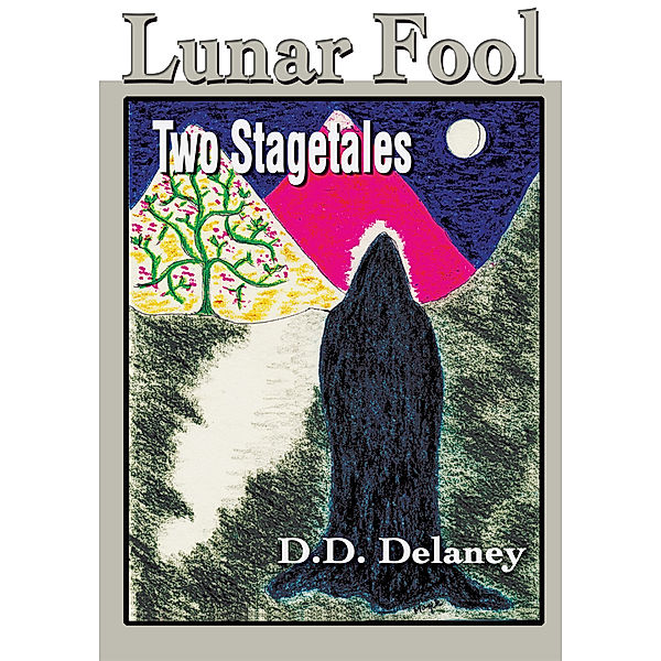 Lunar Fool, D.d. Delaney