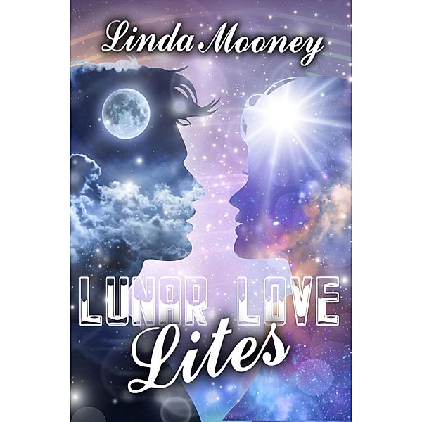 Lunar Love Lites, Linda Mooney
