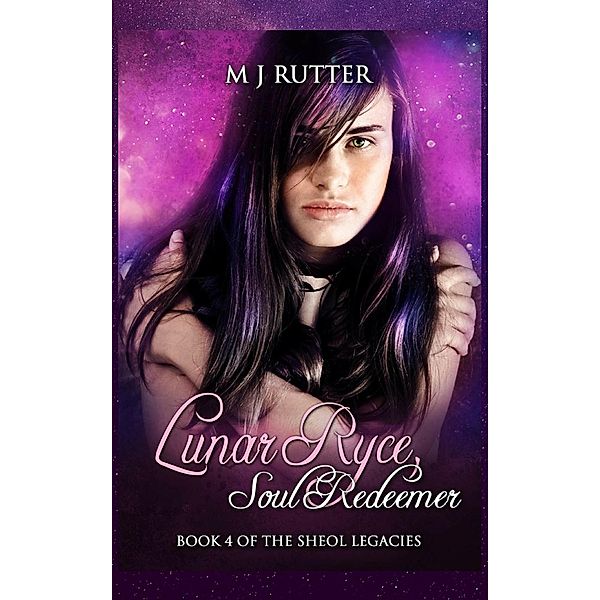 Lunar Ryce, Soul Redeemer (Sheol Legacies, #4) / Sheol Legacies, M J Rutter