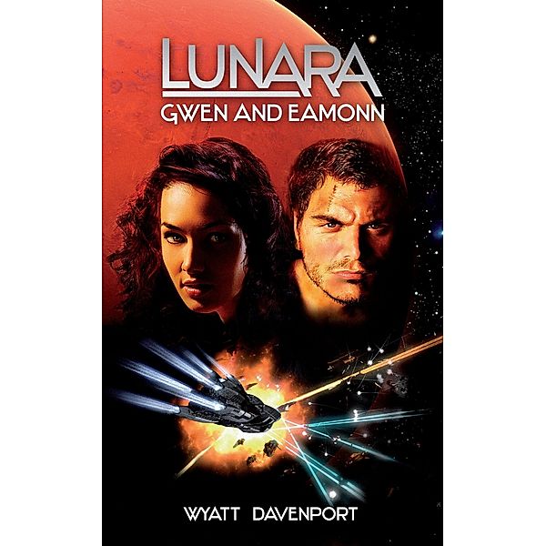Lunara: Gwen and Eamonn (The Lunara Series, #2) / The Lunara Series, Wyatt Davenport