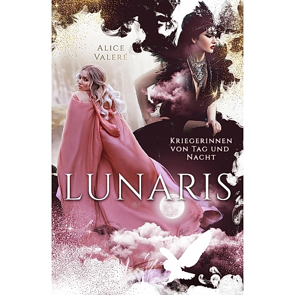 Lunaris: Kriegerinnen von Tag und Nacht / Lunaris Bd.2, Alice Valeré
