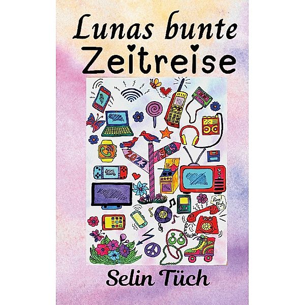 Lunas bunte Zeitreise, Selin Tüch