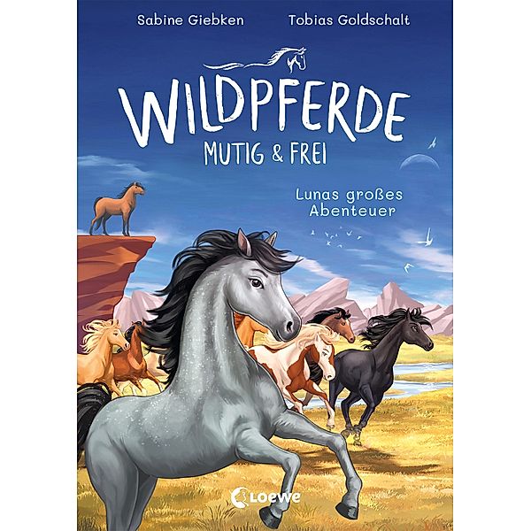 Lunas grosses Abenteuer / Wildpferde - mutig und frei Bd.1, Sabine Giebken