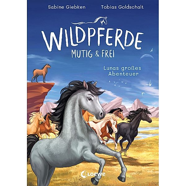 Lunas großes Abenteuer / Wildpferde - mutig und frei Bd.1, Sabine Giebken