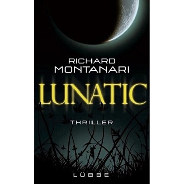 Lunatic, Richard Montanari
