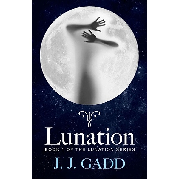 Lunation / Lunation Series Bd.01, J. J. Gadd