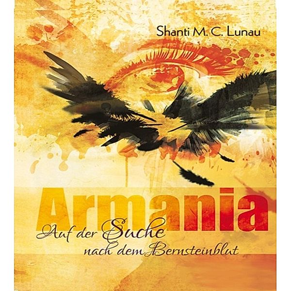 Lunau, S: Armania, Shanti M. C. Lunau