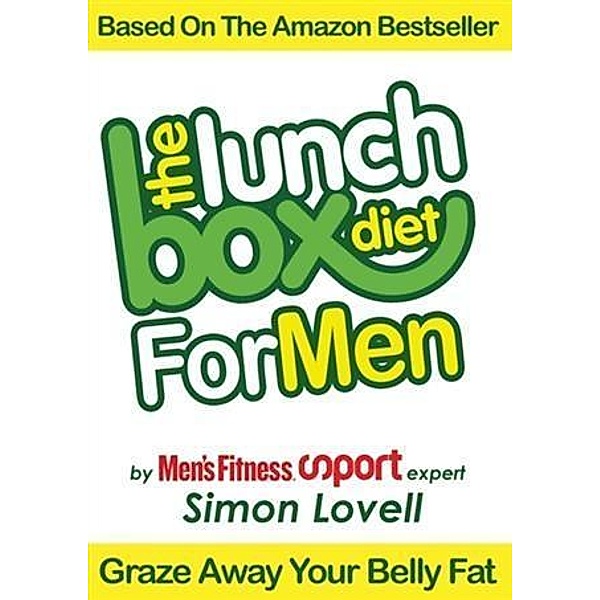 Lunch Box Diet: For Men - The Ultimate Male Diet & Workout Plan For Men's Health, Simon Lovell