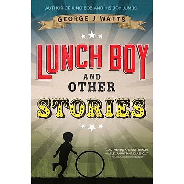 Lunch Boy And Other Stories, George Watts