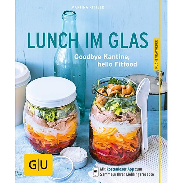 Lunch im Glas / GU KüchenRatgeber, Martina Kittler