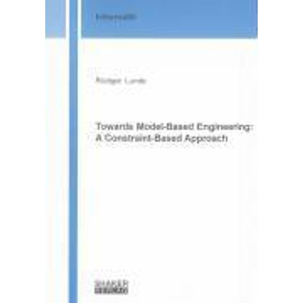 Lunde, R: Towards Model-Based Engineering: A Constraint-Base, Rüdiger Lunde