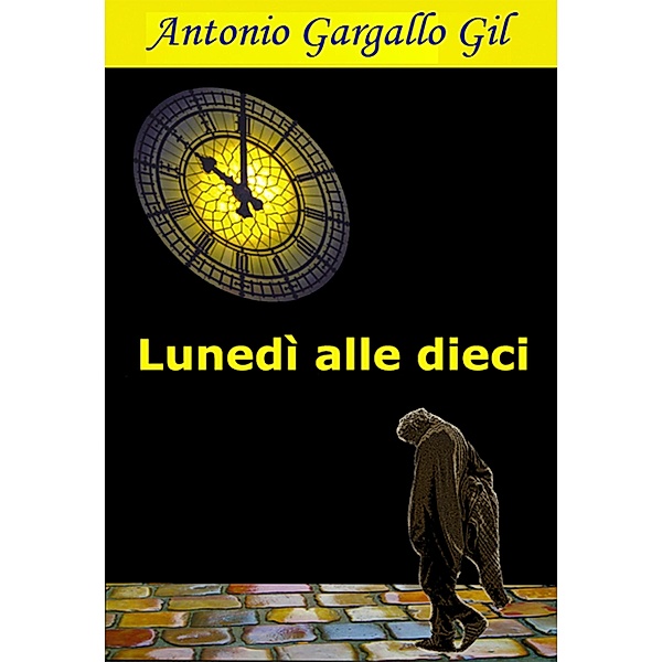 Lunedì alle dieci, Antonio Gargallo Gil
