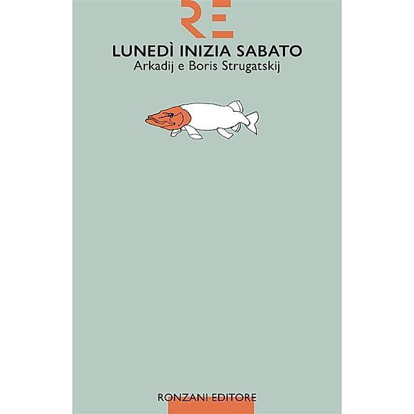 Lunedì inizia sabato, Arkadij e Boris Strugatskij