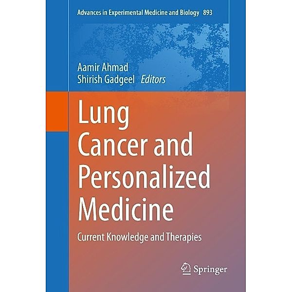 Lung Cancer and Personalized Medicine / Advances in Experimental Medicine and Biology Bd.893