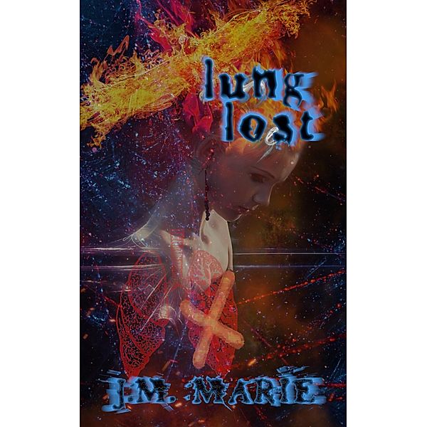 Lung Lost, J. M. Marie