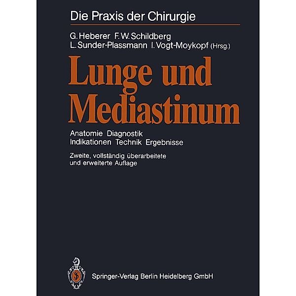 Lunge und Mediastinum / Die Praxis der Chirurgie