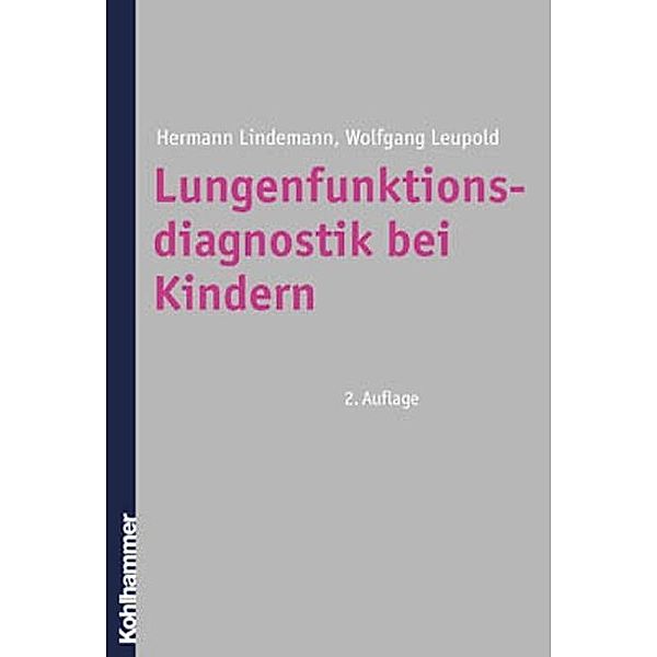 Lungenfunktionsdiagnostik bei Kindern, Hermann Lindemann, Wolfgang Leupold, Bodo Niggemann