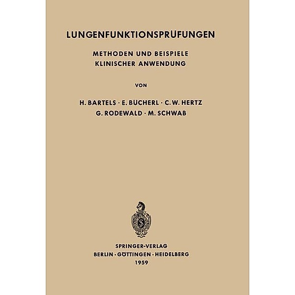 Lungenfunktionsprüfungen, H. Bartels, E. Bücherl, C. W. Hertz, G. Rodewald, M. Schwab