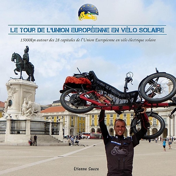 L'union européenne en vélo solaire, Etienne Sauze