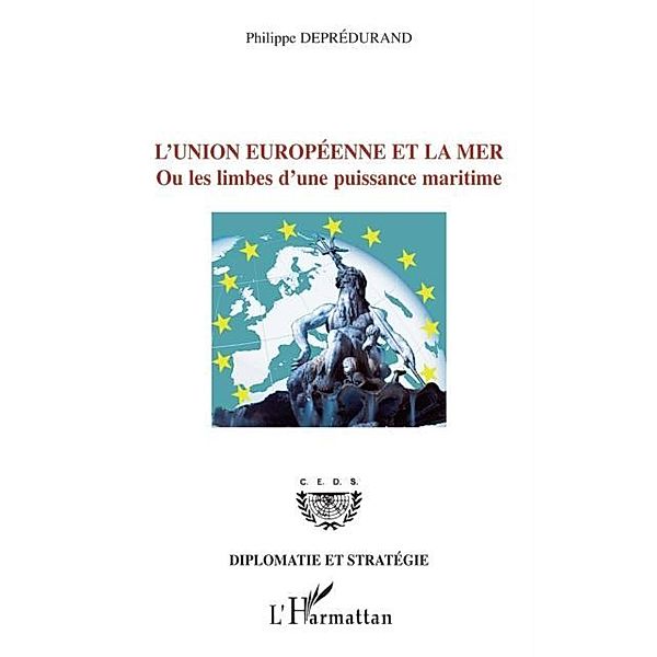 L'union europeenne et la mer -ou les li / Hors-collection, Philippe Depredurand